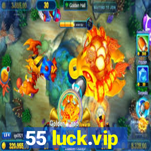 55 luck.vip